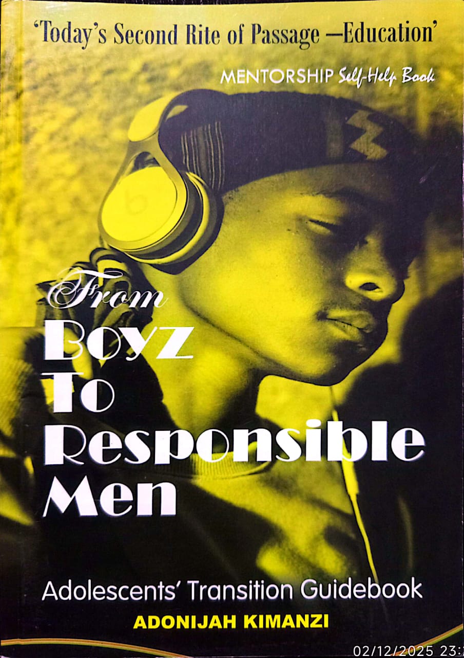 From Boyz to Responsible Men book by Dr. ADONIJAH KIMANZI